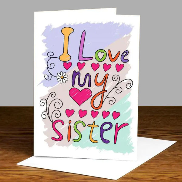 Personalised Greeting Card - I Love My Sister