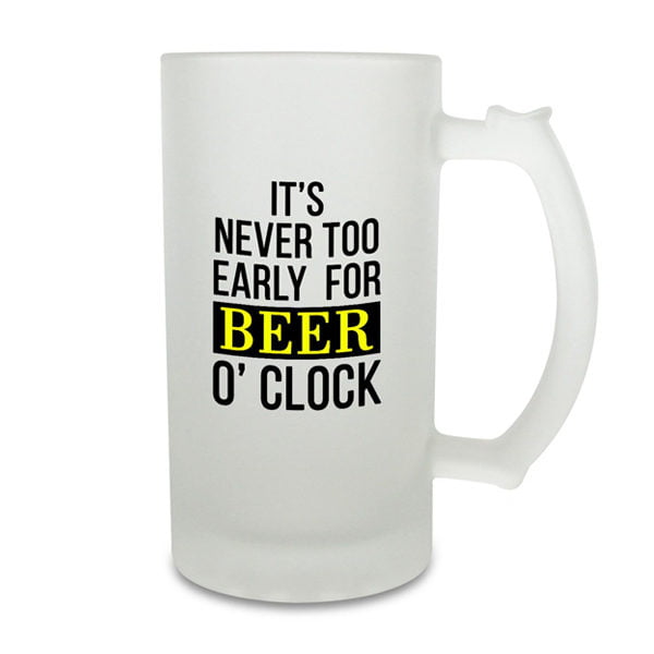 It Is Never Too Early For Beer Mug