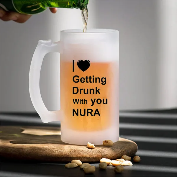 Personalised Frosted Beer Mug - I Getting Drunk thumbnail 2